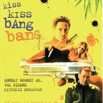 kiss, bang, kiss kiss bang bang, robert downey jr, val kilmer, michelle monaghan